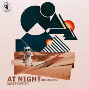 Mastrovita - At Night (Fiction Edit)